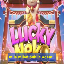 mila milan public agent